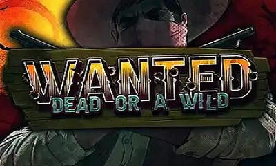 Wanted Dead Or a Wild
